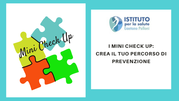 I Mini Check Up. Crea il tuo percorso di prevenzione