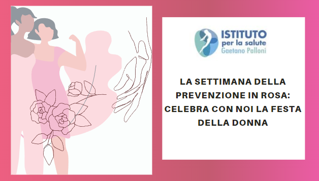 La Settimana della Prevenzione in Rosa: dal 7 al 11 marzo 2022